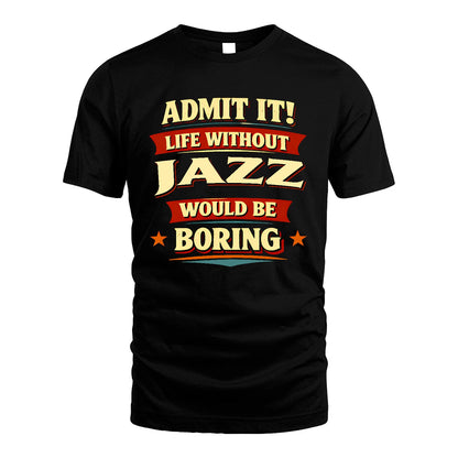 JAZZ 13K8-503 Admit It Life Without...