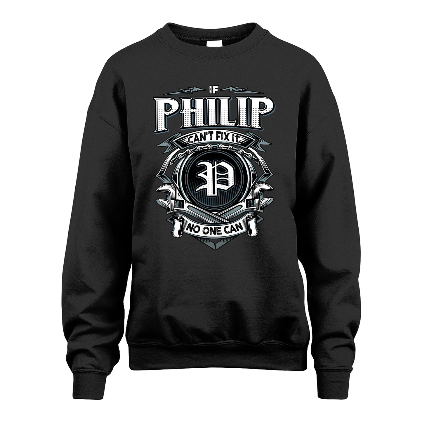 PHILIP 13K1-510 Personalized  "Can’t Fix It No One Can"