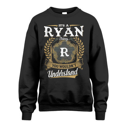 RYAN 13K1-1–Personalized Name Quote Apparel “It’s an NAME Thing You Wouldn’t Understand”