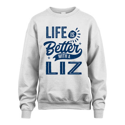 LIZ 13K1-116 Personalized Name Quote T-Shirt Life Is Better With Unisex Gift