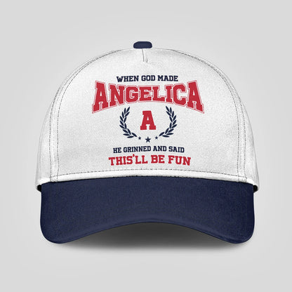 When God Made Your Name He Grinned And Said This'll Be Fun Blue Cap ANGELICA 13K1 C57PF