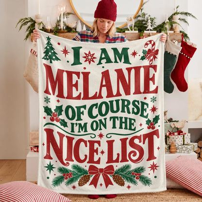 I'm Name Of Course I'm On The Nice List Cream Christmas Fleece Blanket MELANIE 13K1 BK59