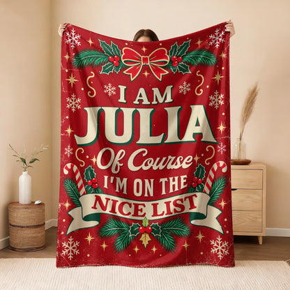 I'm Name Of Course I'm On The Nice List Christmas Fleece Blanket JULIA 13K1 BK56