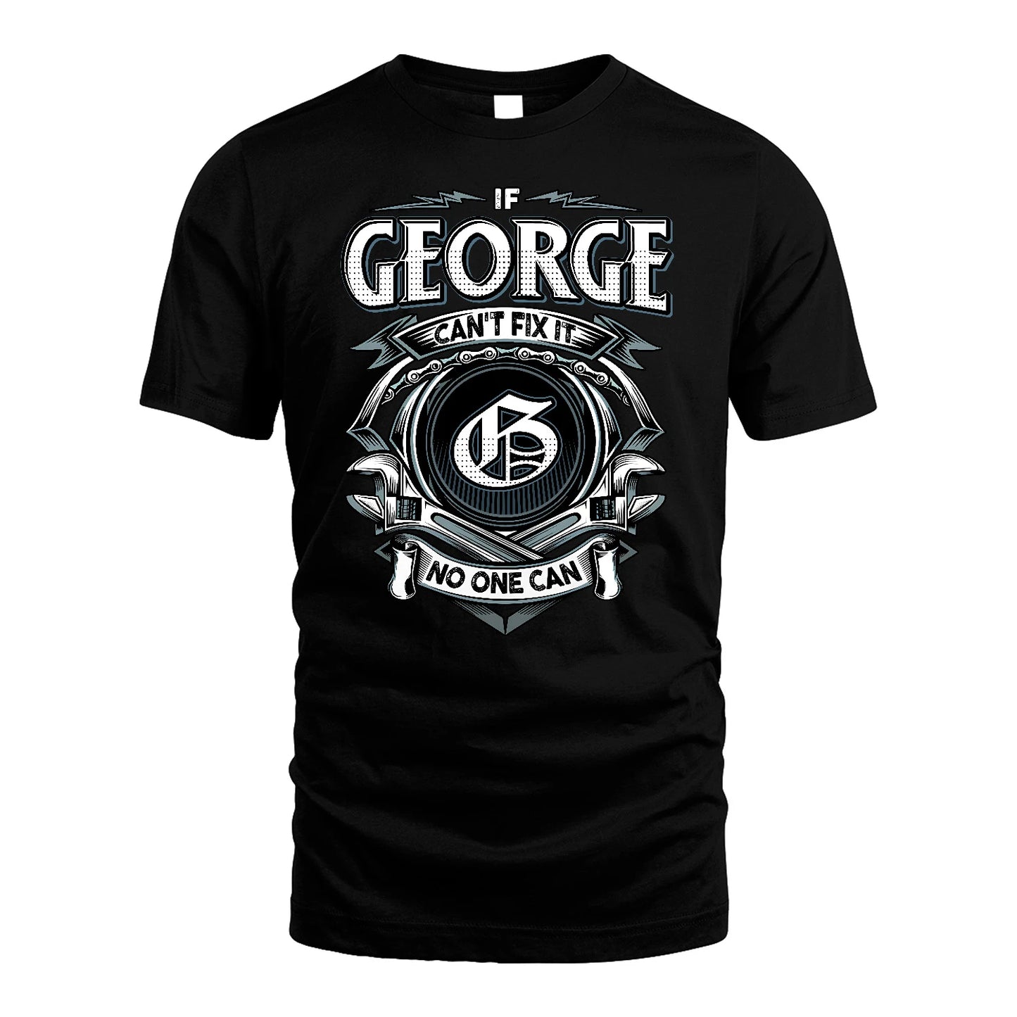 GEORGE 13K1-510 Personalized  "Can’t Fix It No One Can"