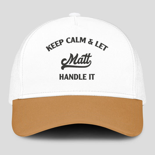 Keep Calm & Let Your Name Handle It Yellow And White Mesh Cap MATT 13K1 C205PF