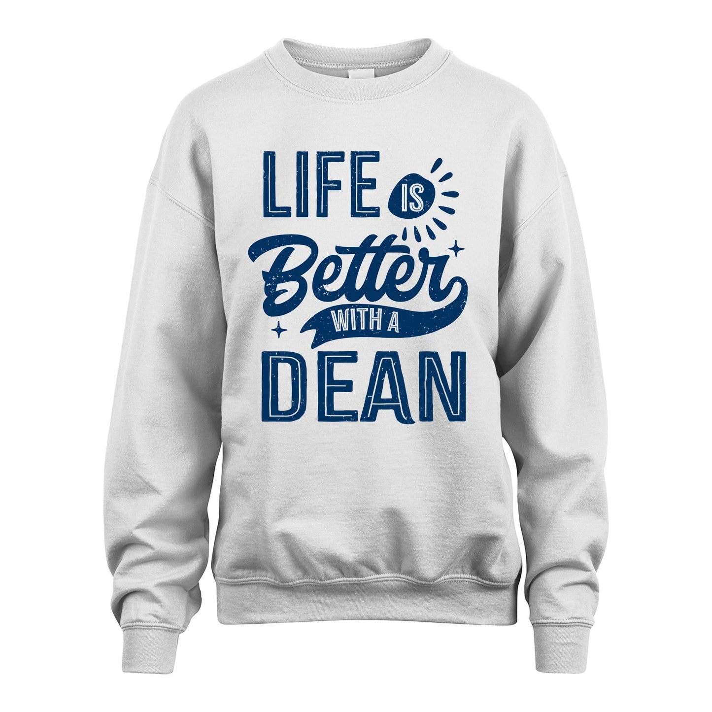 DEAN 13K1-116 Personalized Name Quote T-Shirt Life Is Better With Unisex Gift