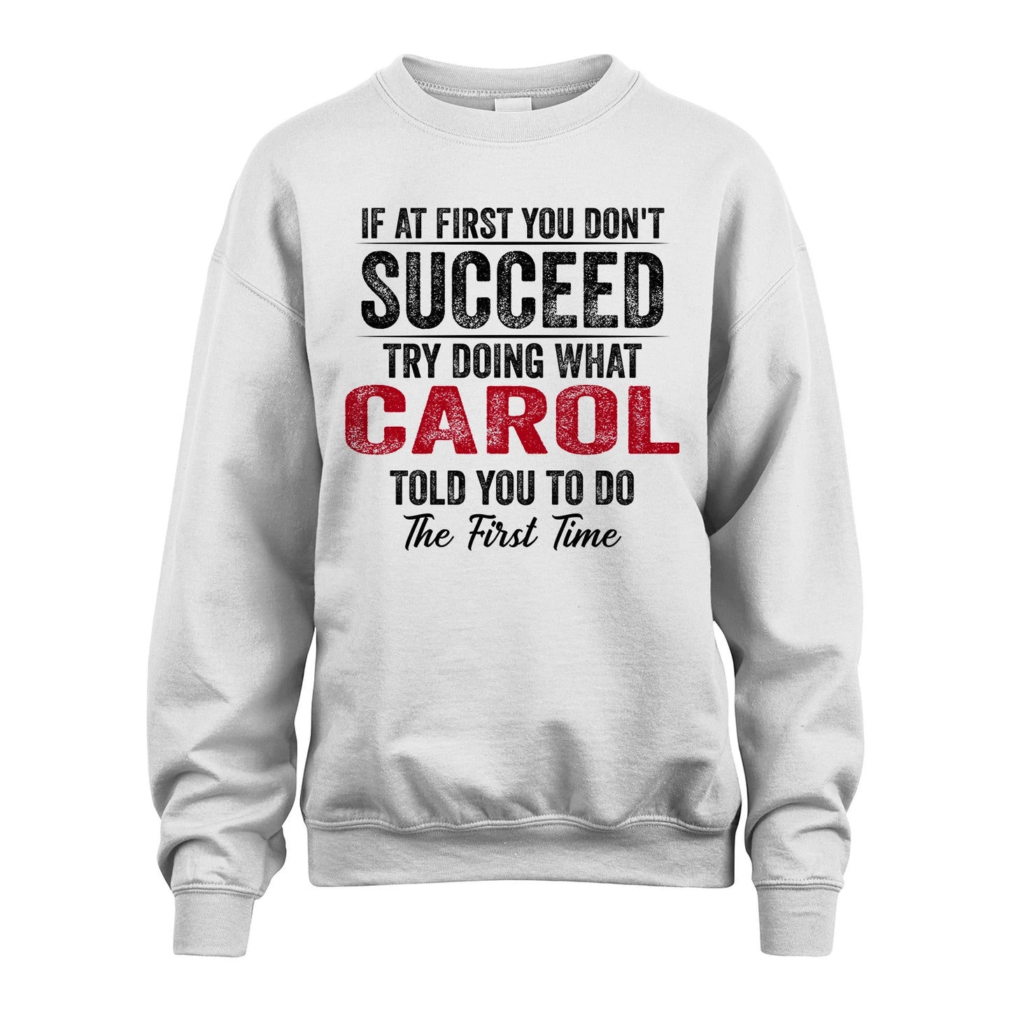 CAROL 13K1-357 If At First You Don't Succeed...