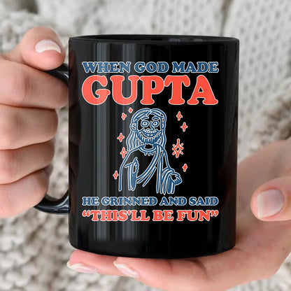 When God Made Your Name Funny Mug GUPTA 13K1 MG13