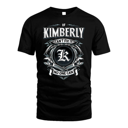KIMBERLY 13K1-510 Personalized  "Can’t Fix It No One Can"