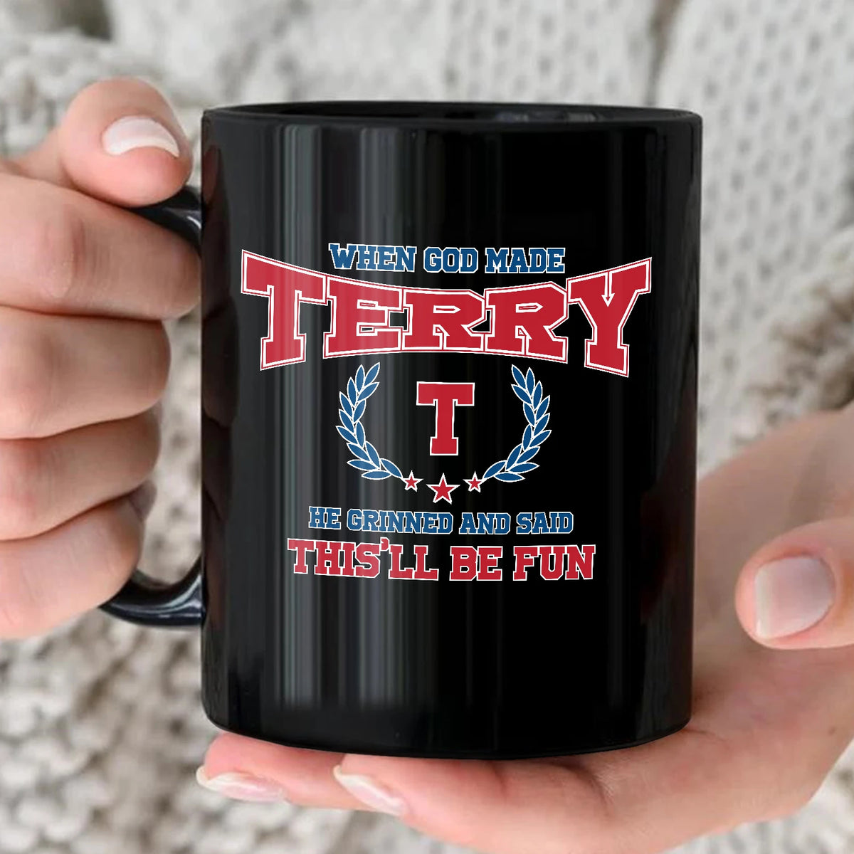 When God Made Your Name Personalized Mug TERRY 13K1 MG08