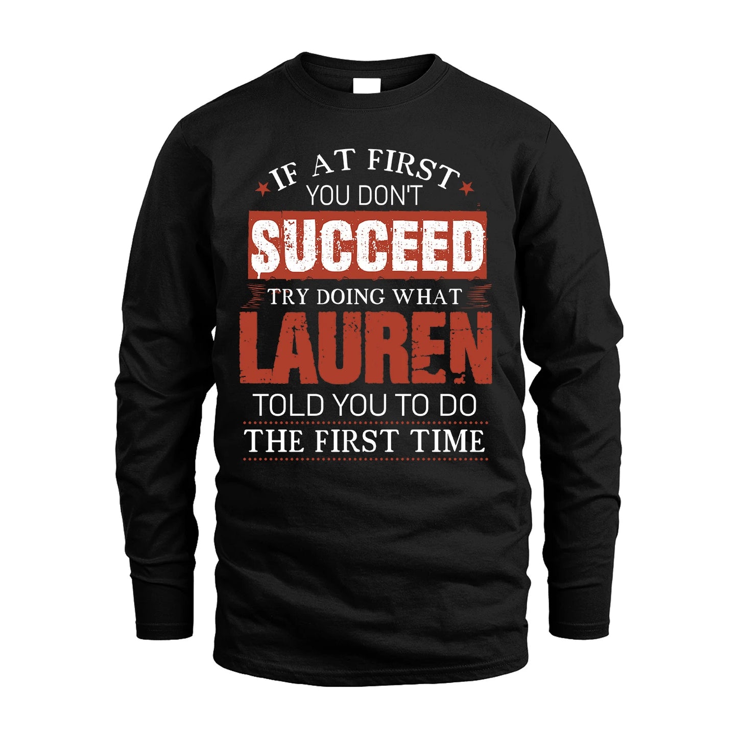 LAUREN 13K1-82–Personalized Funny Quote Apparel “If At First You Don’t Succeed”