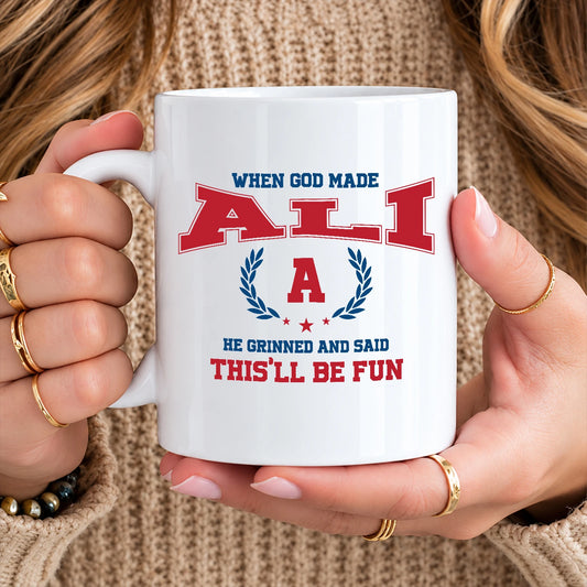 When God Made Your Name Personalized Mug ALI 13K1 MG08