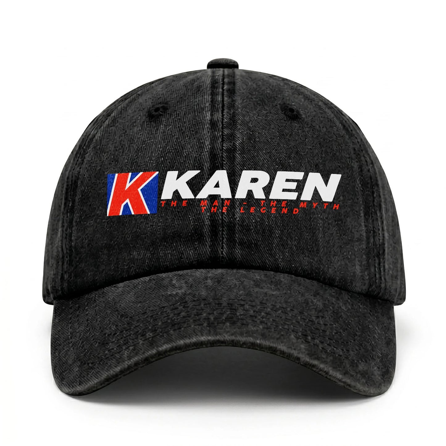 The Man - The Myth - The Legend KAREN 13K C28PF