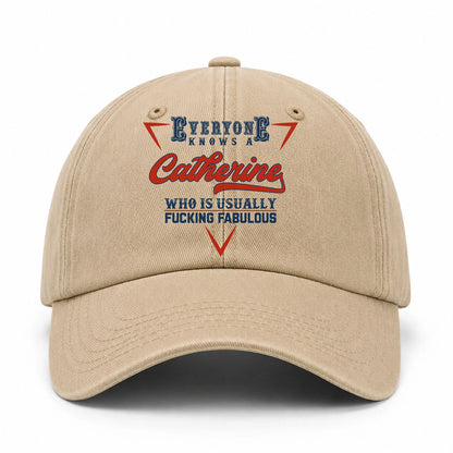 Everyone Knows A Your Name Who Is Usually Fucking Fabulous Washed Cap CATHERINE 13K1 C53PF