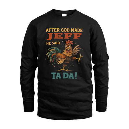 JEFF 13K1-563 After God Made Name He Said Ta Da!