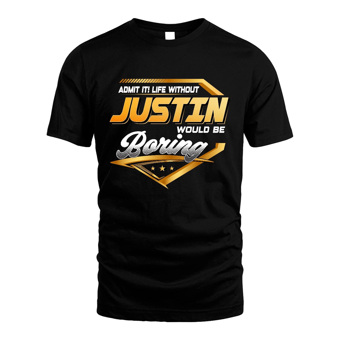 JUSTIN 13K1-513 Personalized "Admit It! Life Without ... Would Be Boring"