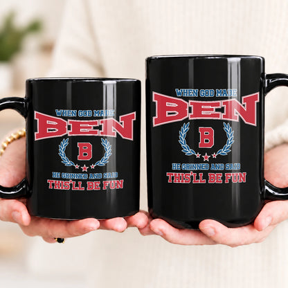 When God Made Your Name Personalized Mug BEN 13K1 MG08
