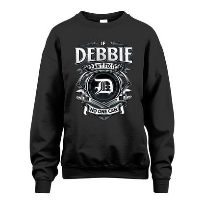 DEBBIE 13K1-510 Personalized  "Can’t Fix It No One Can"