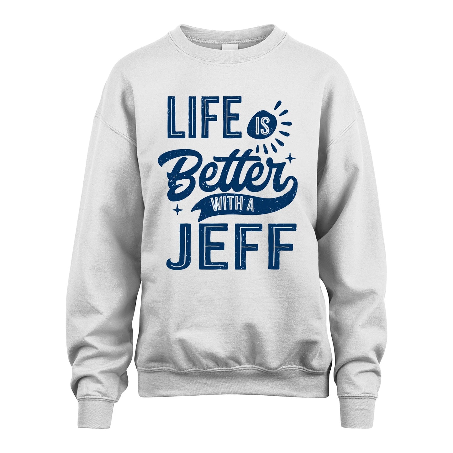 JEFF 13K1-116 Personalized Name Quote T-Shirt Life Is Better With Unisex Gift