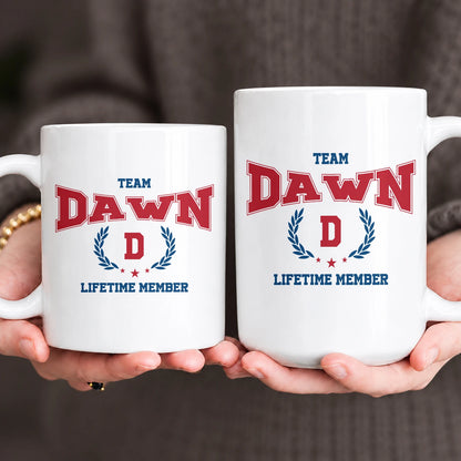 Team Your Name Lifetime Member Sporty Mug DAWN 13K1 MG09