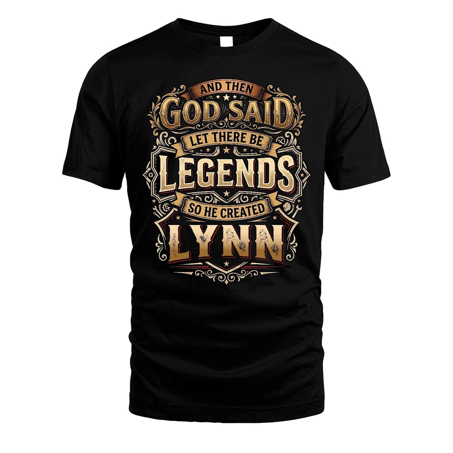 LYNN 13K1-540 And Then God Said Let There Be Legends...