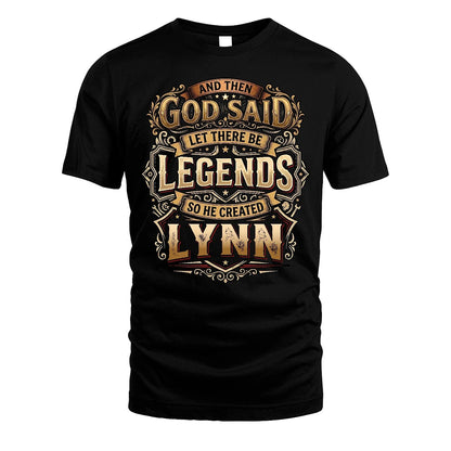 LYNN 13K1-540 And Then God Said Let There Be Legends...