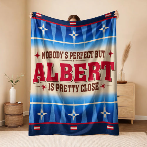 Nobody's Perfect But Your Name Is Close Native American Fleece Blanket ALBERT 13K1 BK57