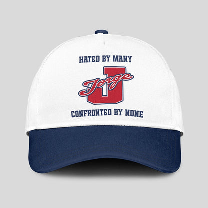 Hated By Many Confronted By None Sporty Cap JORGE 13K1 C45PF