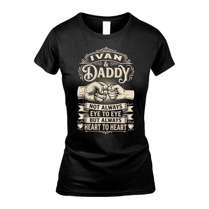 IVAN 13K1-543 Daddy Not Always Eye to Eye But Always Heart to Heart
