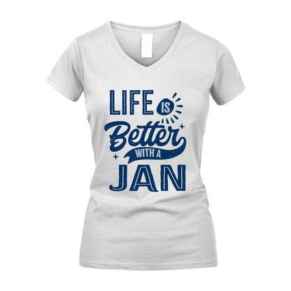 JAN 13K1-116 Personalized Name Quote T-Shirt Life Is Better With Unisex Gift