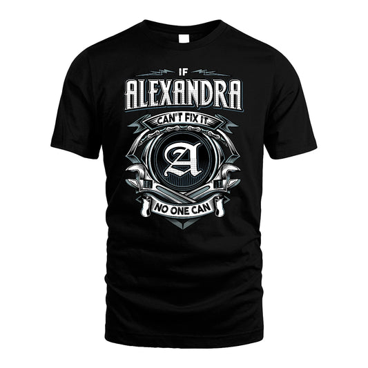 ALEXANDRA 13K1-510 Personalized  "Can’t Fix It No One Can"