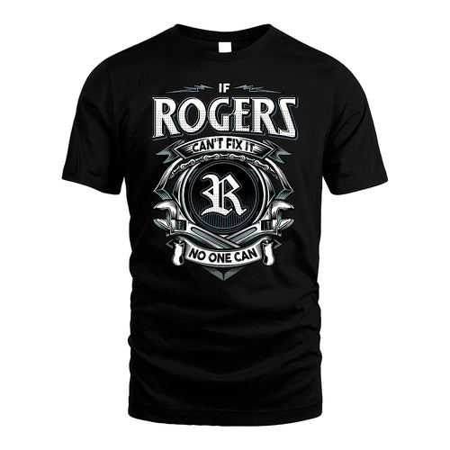 ROGERS 13K1-510 Personalized  "Can’t Fix It No One Can"