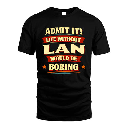 LAN 13K5-503 Admit It Life Without...