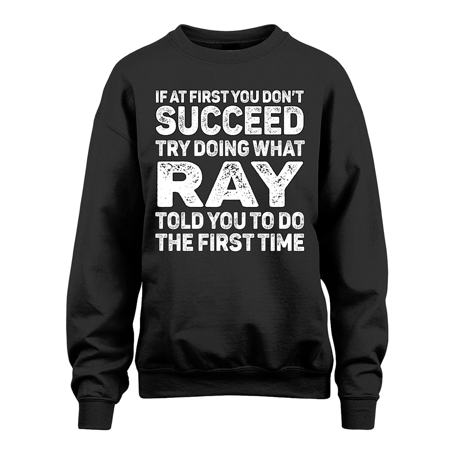 RAY 13K1-117   Personalized Funny Quote Apparel If At First You Dont Succeed