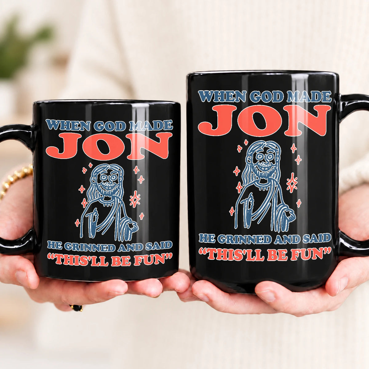 When God Made Your Name Funny Mug JON 13K1 MG13