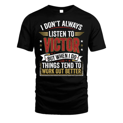 VICTOR 13K1-542 I Don't Always Listen To ...