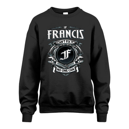 FRANCIS 13K1-510 Personalized  "Can’t Fix It No One Can"