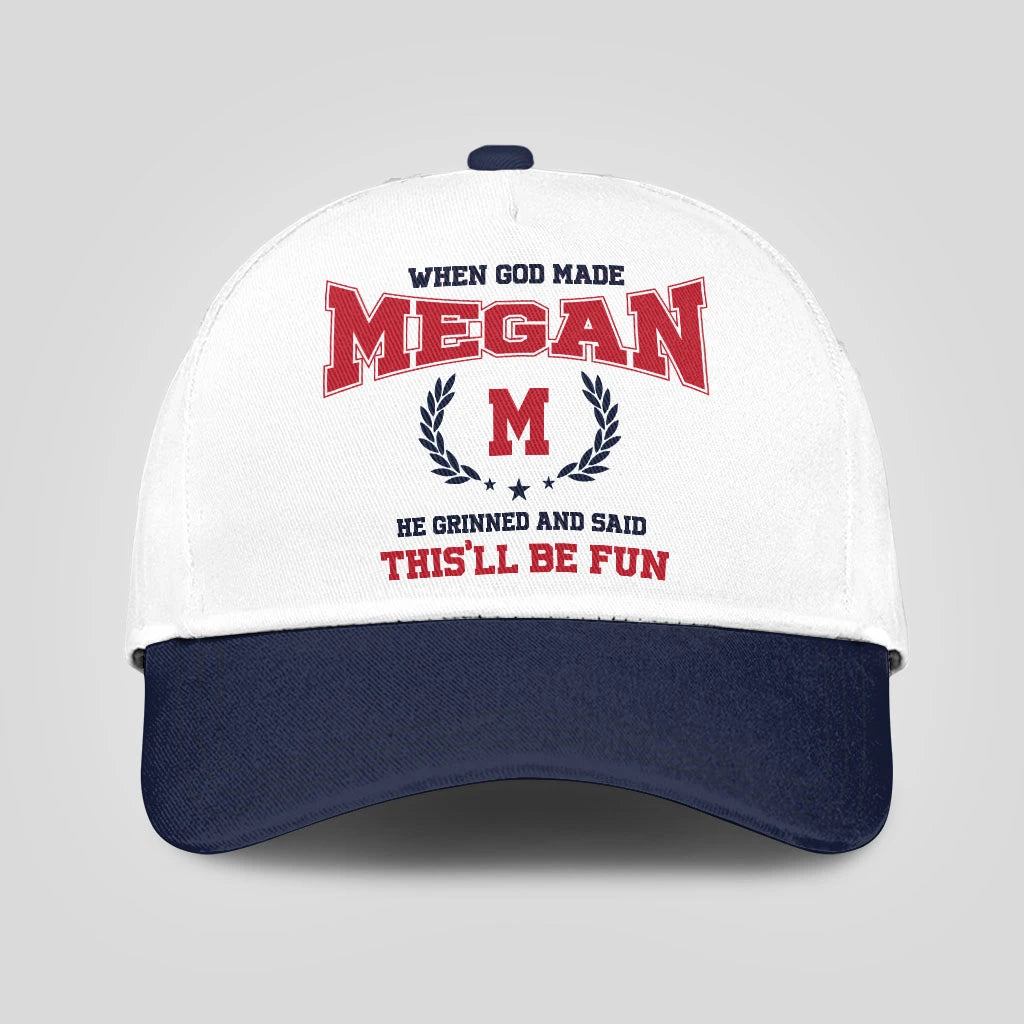 When God Made Your Name He Grinned And Said This'll Be Fun Blue Cap MEGAN 13K1 C57PF