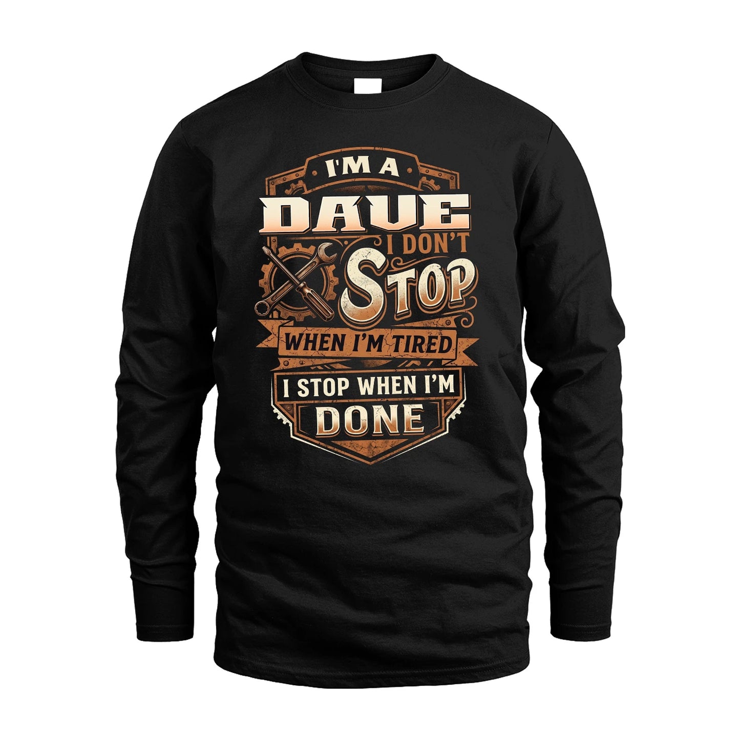 DAVE 13K1-531 I Don't Stop When I'm Tired I Stop When I'm Done