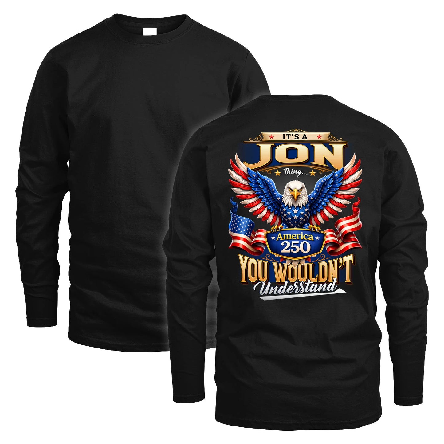 JON 13K1-518 Personalized "...Thing You Wouldn't Understand"– America 250 Design