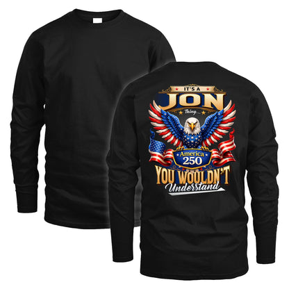 JON 13K1-518 Personalized "...Thing You Wouldn't Understand"– America 250 Design