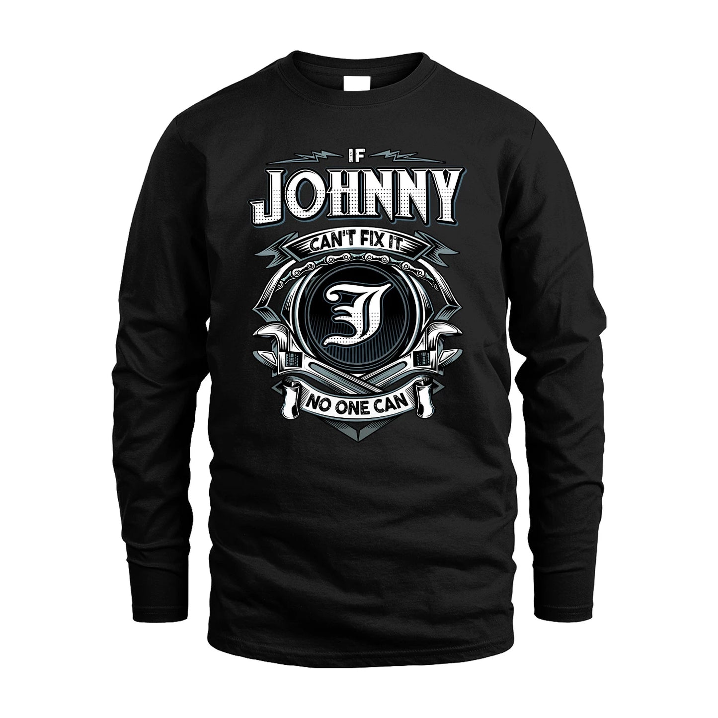 JOHNNY 13K1-510 Personalized  "Can’t Fix It No One Can"