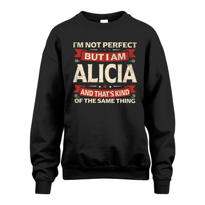 ALICIA 13K1-566 I'm Not Perfect But I Am...