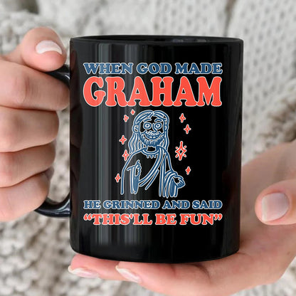 When God Made Your Name Funny Mug GRAHAM 13K1 MG13