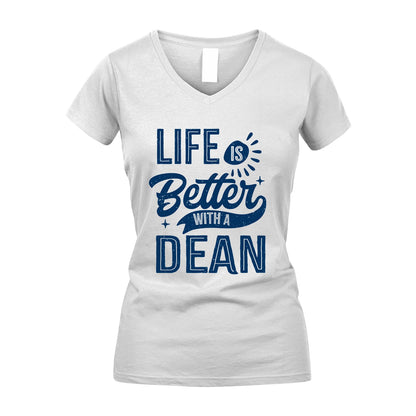 DEAN 13K1-116 Personalized Name Quote T-Shirt Life Is Better With Unisex Gift