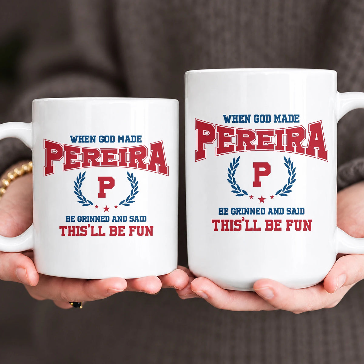 When God Made Your Name Personalized Mug PEREIRA 13K1 MG08