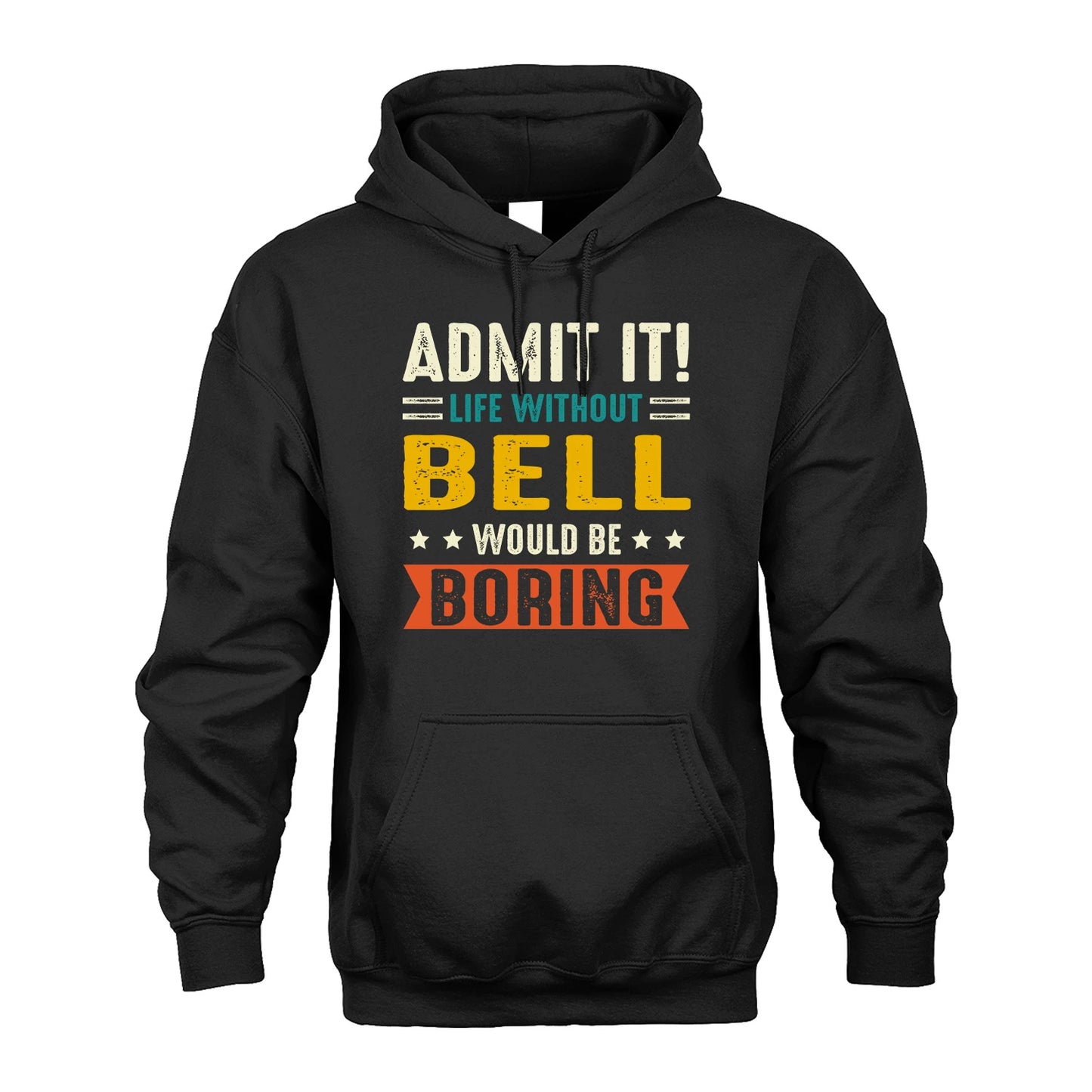 BELL 13K1-124–Personalized Funny Quote Apparel “Life Without NAME Would Be Boring”