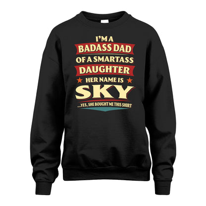 SKY 13K1-535 I'm A Badass Dad Of A Smartass Daughter Her Name Is ...