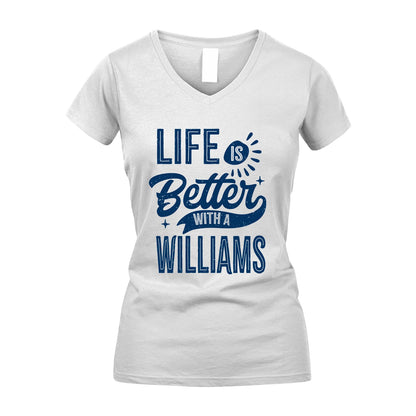 WILLIAMS 13K1-116 Personalized Name Quote T-Shirt Life Is Better With Unisex Gift