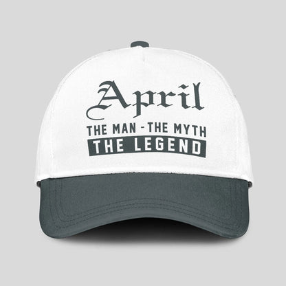 The Man The Myth The Legend Luxury Cap APRIL 13K1 C39PF